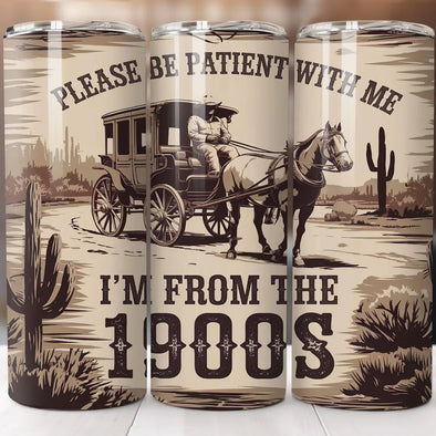 Please Be Patient with Me - 20 oz Skinny Tumbler Sublimation Transfers