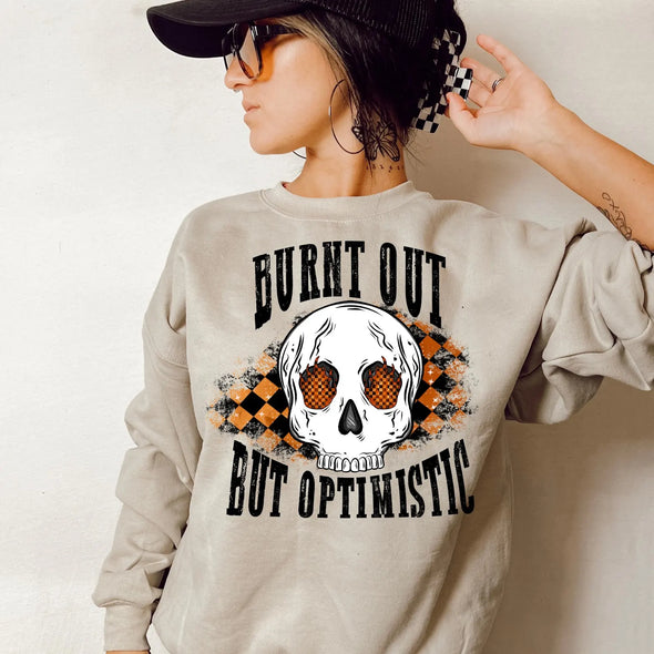 Burnt Out but Optimistic - DTF Transfer