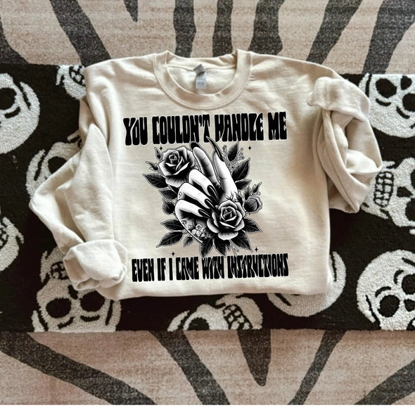 You Couldn't Handle Me - DTF Transfer