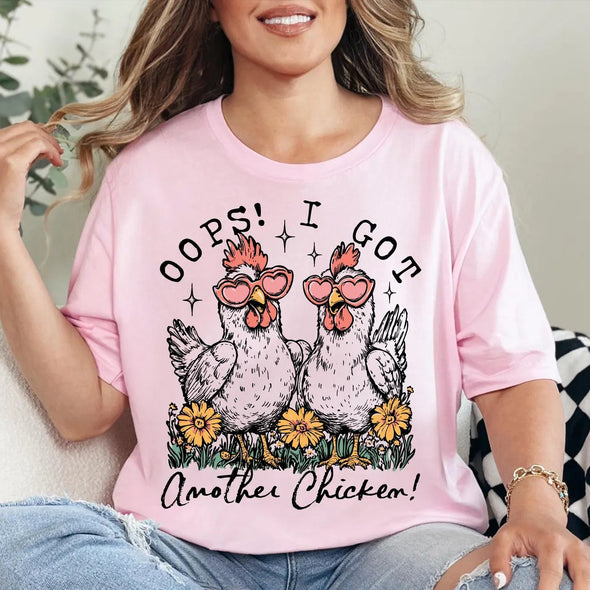 I Got Another Chicken - DTF Transfer