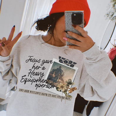 Jesus Gave Her A Heavy Equipment Operator - DTF Transfer