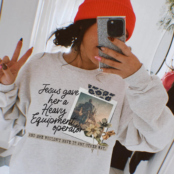 Jesus Gave Her A Heavy Equipment Operator - DTF Transfer