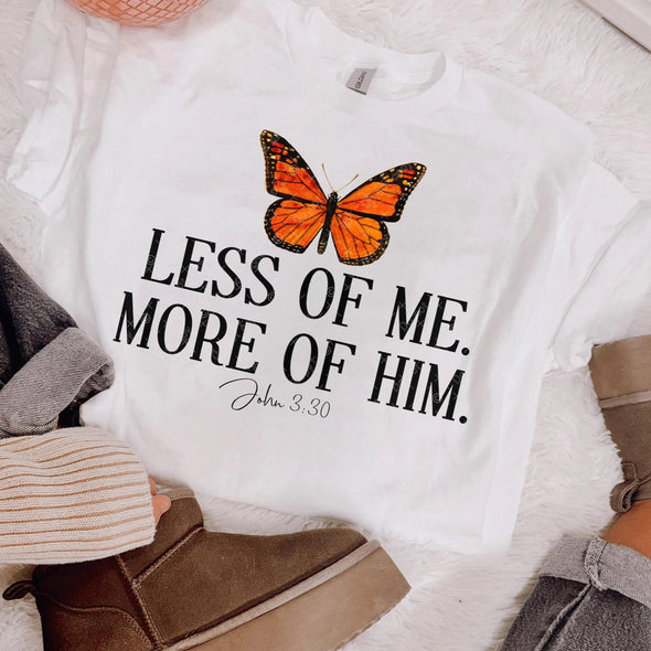 Less of me. More of Him. - DTF Transfer