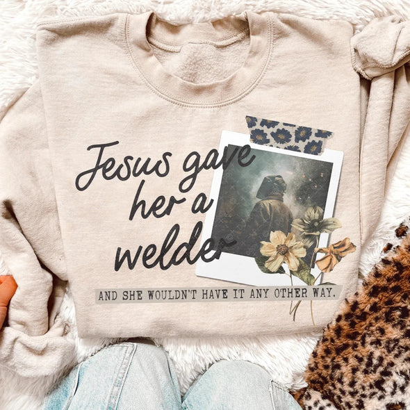 Jesus Gave Her A Welder - DTF Transfer