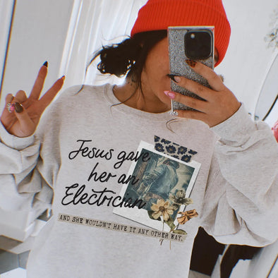 Jesus Gave Her An Electrician - DTF Transfer