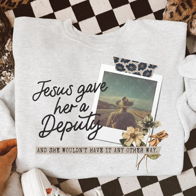Jesus Gave Her A Deputy - DTF Transfer