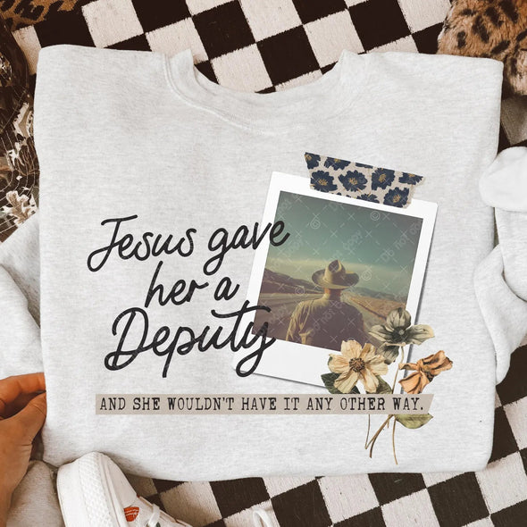 Jesus Gave Her A Deputy - DTF Transfer
