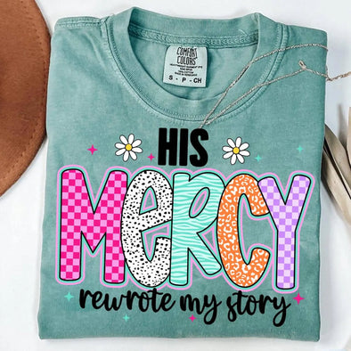 His Mercy rewrote my story - DTF Transfer