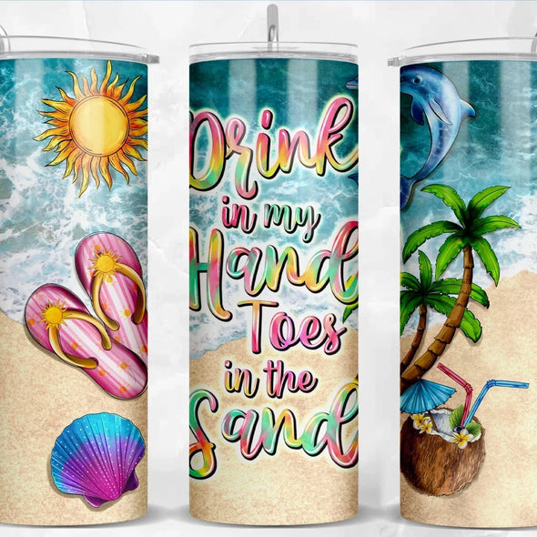 Drink In My Hand Toes In The Sand  - 20 oz Skinny Tumbler Sublimation Transfers