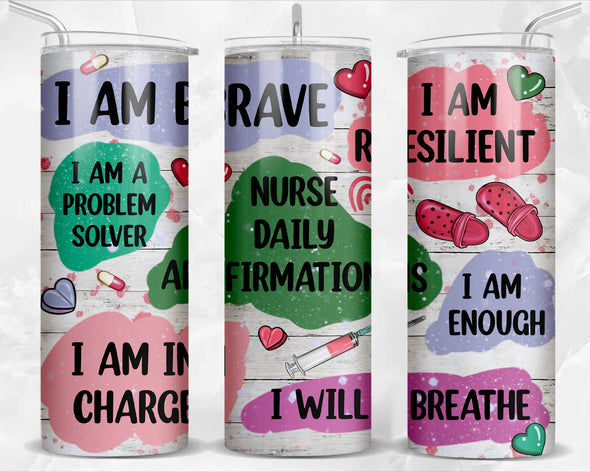 Nurse Daily Affirmations   - 20 oz Skinny Tumbler Sublimation Transfers