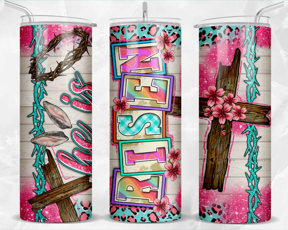 He Is Risen  - 20 oz Skinny Tumbler Sublimation Transfers