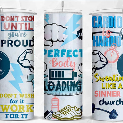 Perfect Body Loading  - 20 oz Skinny Tumbler Sublimation Transfers