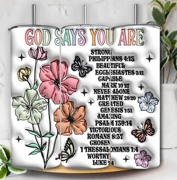 God Says You Are Philippians 4:1 Inflated - 20 oz Skinny Tumbler Sublimation Transfers