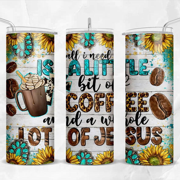 All I Need Is - 20 oz Skinny Tumbler Sublimation Transfers