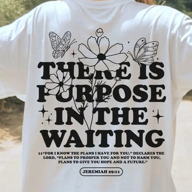 There is Purpose in the Waiting    - DTF Transfer