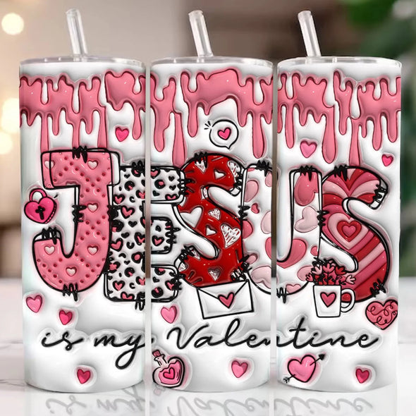 3D Jesus is my Valentine  - 20 oz Skinny Tumbler Sublimation Transfers