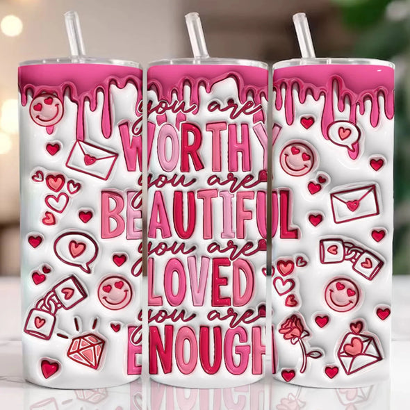 3D You Are Worthy - 20 oz Skinny Tumbler Sublimation Transfers