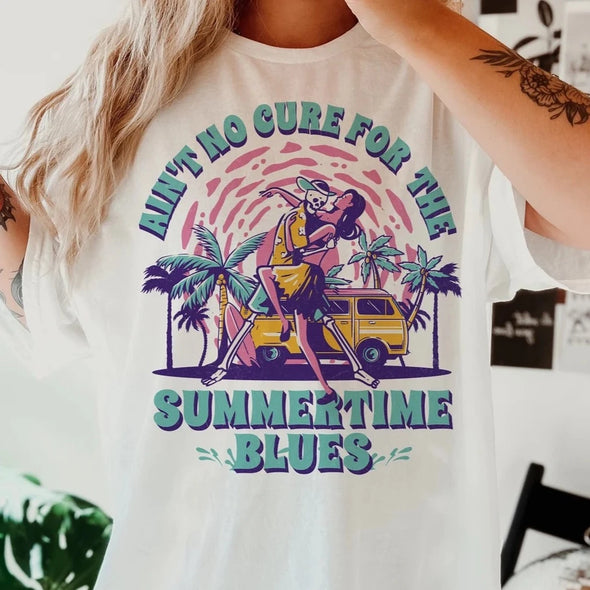 Ain't No Cure For the Summertime Blues - DTF Transfer