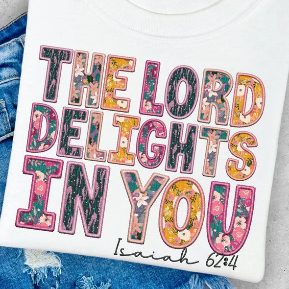 Lord Delights in You  - DTF Transfer