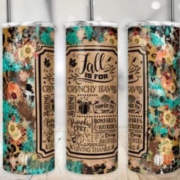 Fall Is For Crunchy Leaves - 20 oz Skinny Tumbler Sublimation Transfers