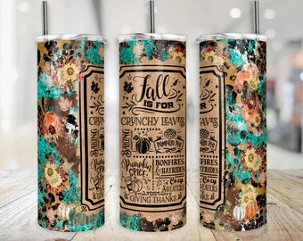 Fall Is For Crunchy Leaves - 20 oz Skinny Tumbler Sublimation Transfers