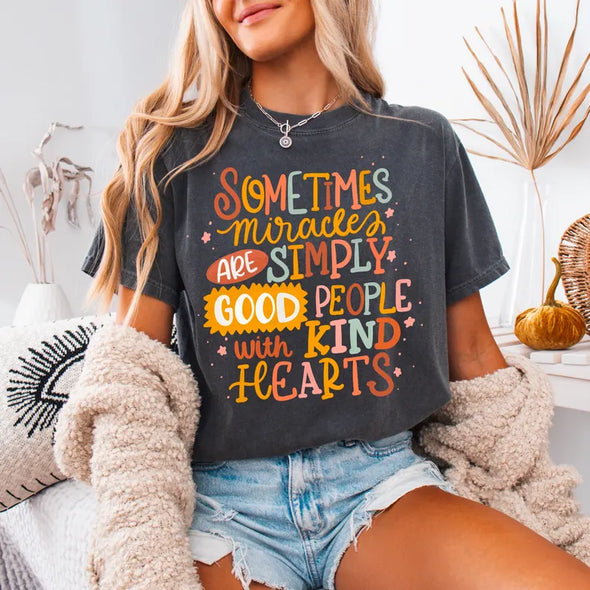 Sometimes miracles are good people   - DTF