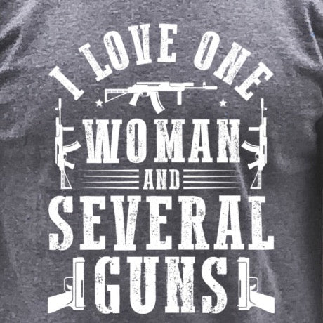 I Love One Woman And Several Guns - DTF