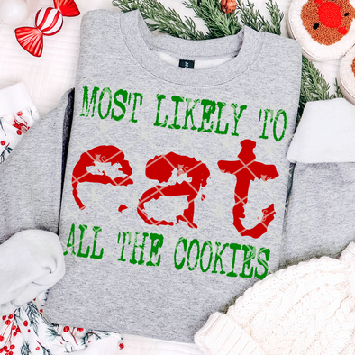 Eat All The Cookies  - DTF Transfer