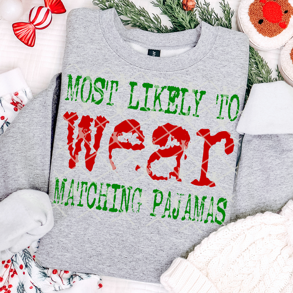 Wear Matching Pajamas - DTF Transfer