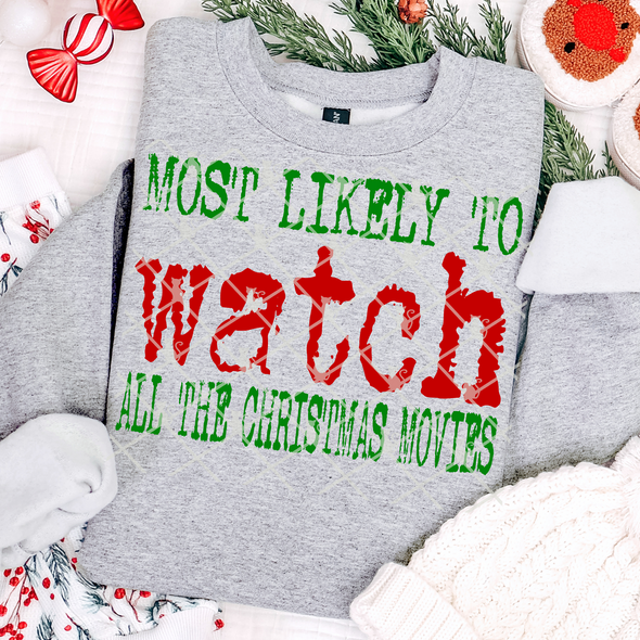 Watch All the Christmas Movies - DTF Transfer