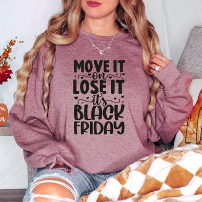 Move It Or Lose It It's Black Friday-  DTF