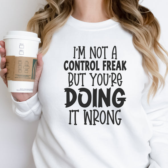 I'm Not A Control Freak - DTF