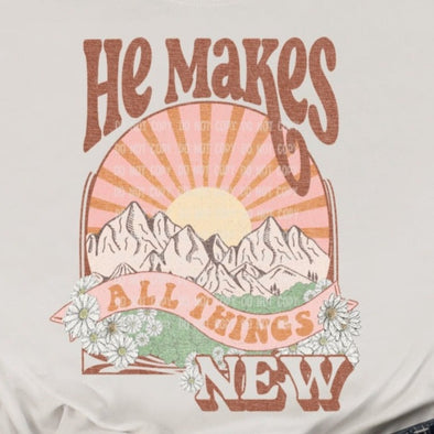 He Makes All Things New - DTF