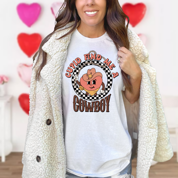 Cupid Find Me A Cowboy - DTF