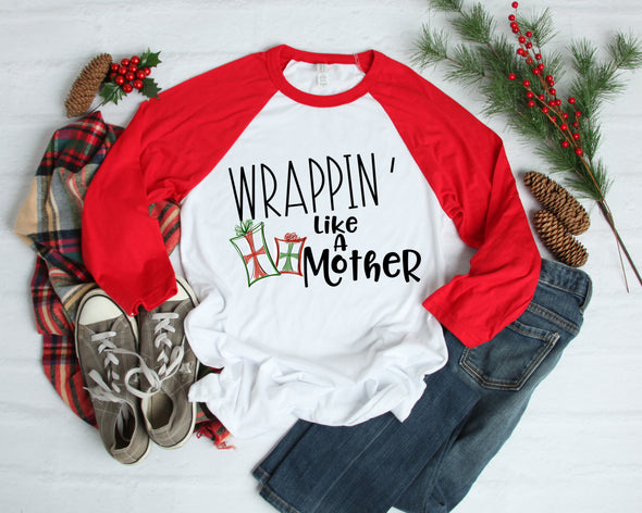 Wrappin' Like  A Mother - Sublimation Transfer
