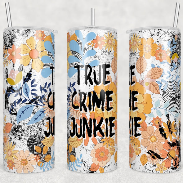 True Crime Junkie - 20 oz Skinny Tumbler Sublimation Transfers