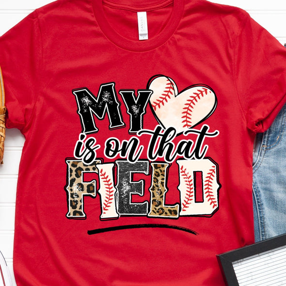 My Heart Is On That Field Baseball - DTF Transfer