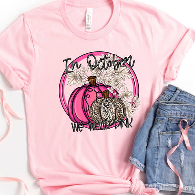 ADULT In October We Wear Pink -  DTF