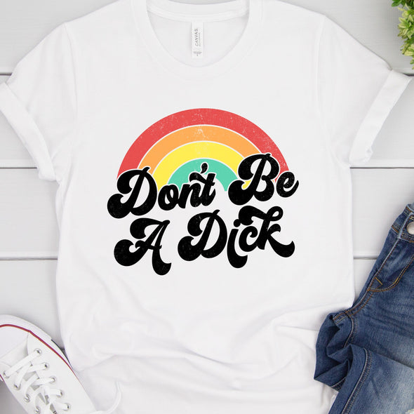 Don't Be A D#CK - DTF