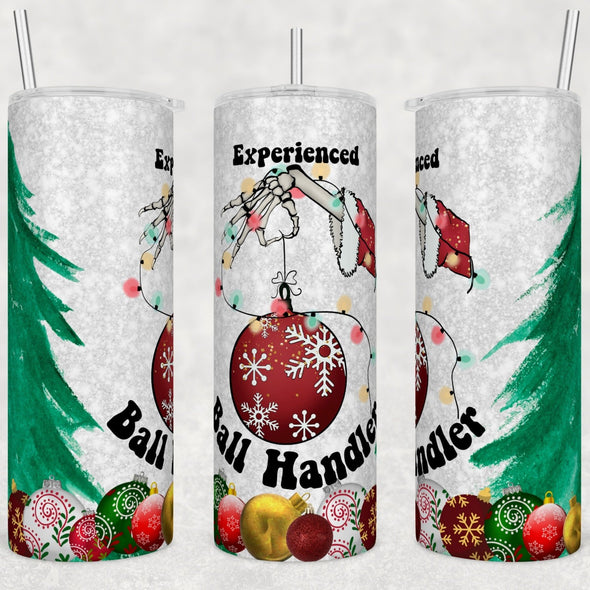 Experienced Ball Handler - 20 oz Skinny Tumbler Sublimation Transfers