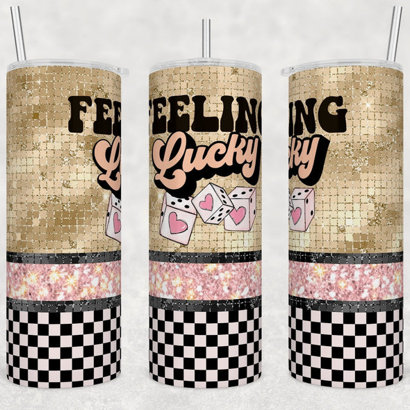 Feeling Lucky  - 20 oz Skinny Tumbler Sublimation Transfers