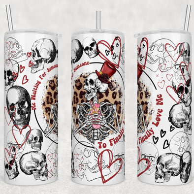 Me Waiting  - 20 oz Skinny Tumbler Sublimation Transfers