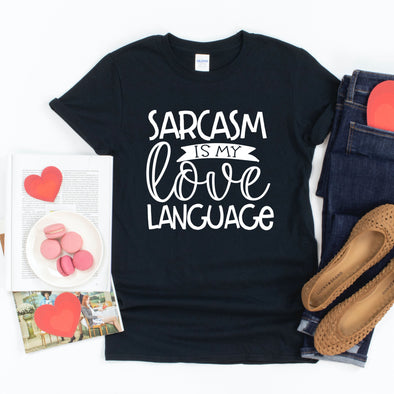H2 Sarcasm Is My Love Language  -  Screen Print Transfer