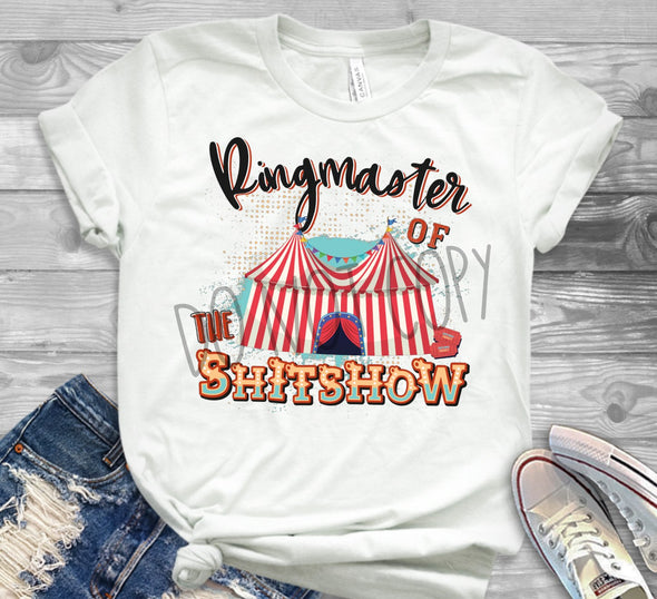 Ringmaster of the Shitshow - Sublimation Transfer