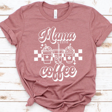 A71 Mama Needs Coffee -  Screen Print Transfer