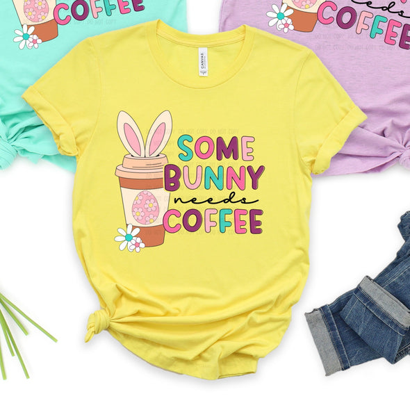 Z5 Some Bunny Needs Coffee -  DTF