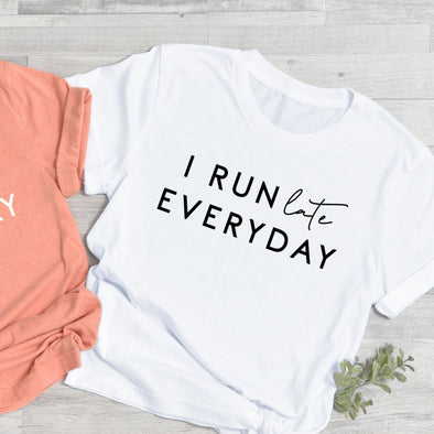 L5 Run Late Everyday BLACK INK  -  Screen Print Transfer