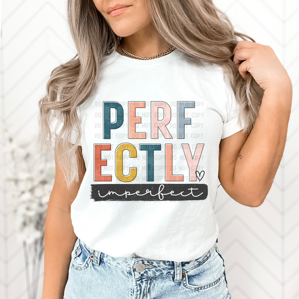 Perfectly Imperfect -  DTF