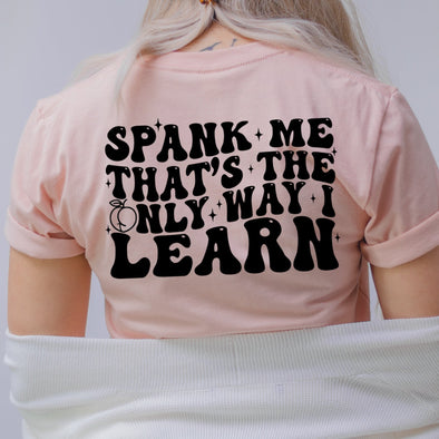 Spank Me -  Screen Print Transfer