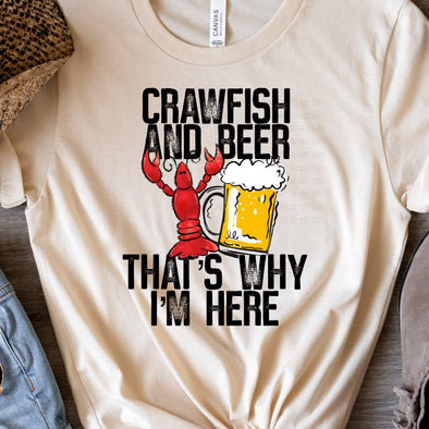 Crawfish And Beer That's Why I'm Here - DTF